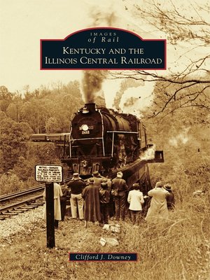 cover image of Kentucky and the Illinois Central Railroad